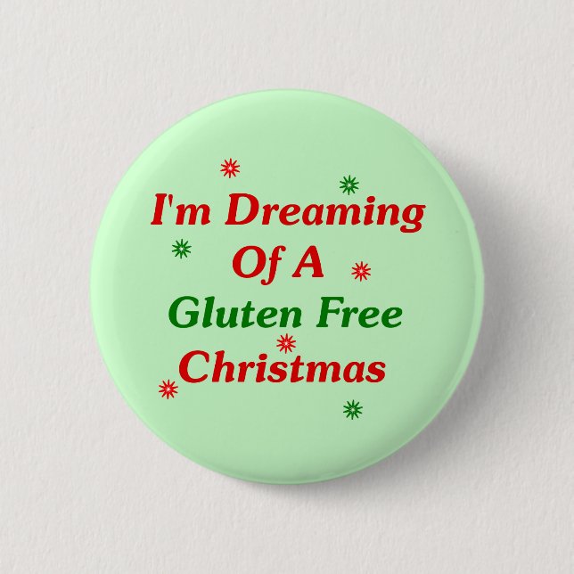 I'm Dreaming Of A Gluten Free Christmas Pinback Button (Front)