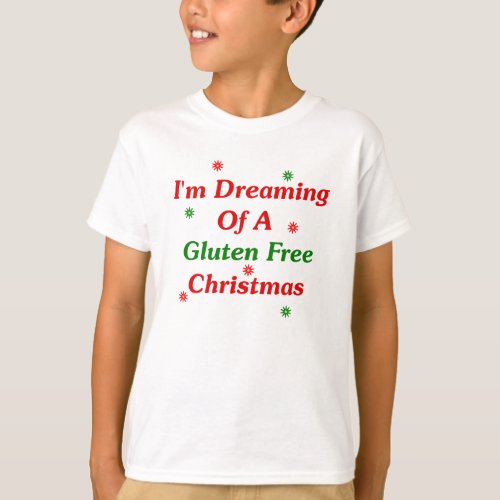 Im Dreaming Of A Gluten Free Christmas T_Shirt