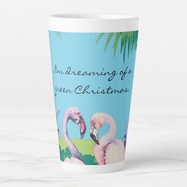 I'm Dreaming of a Green Christmas Personalized Latte Mug (Front)