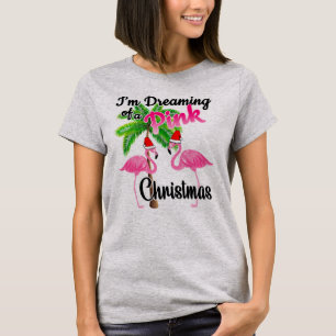 I'm Dreaming Of A Pink Christmas Flamingo Shirt