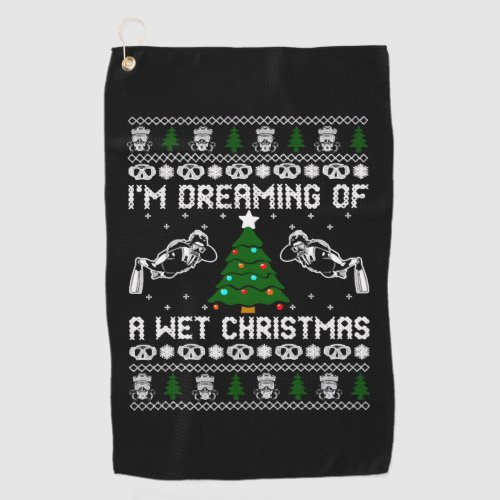 Im Dreaming Of A Wet Christmas Golf Towel