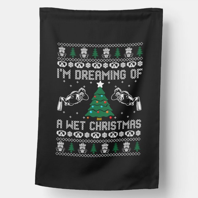 Im Dreaming Of A Wet Christmas  House Flag (Front)