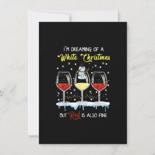 I'm Dreaming Of A White Christmas But Red Is Also Invitation