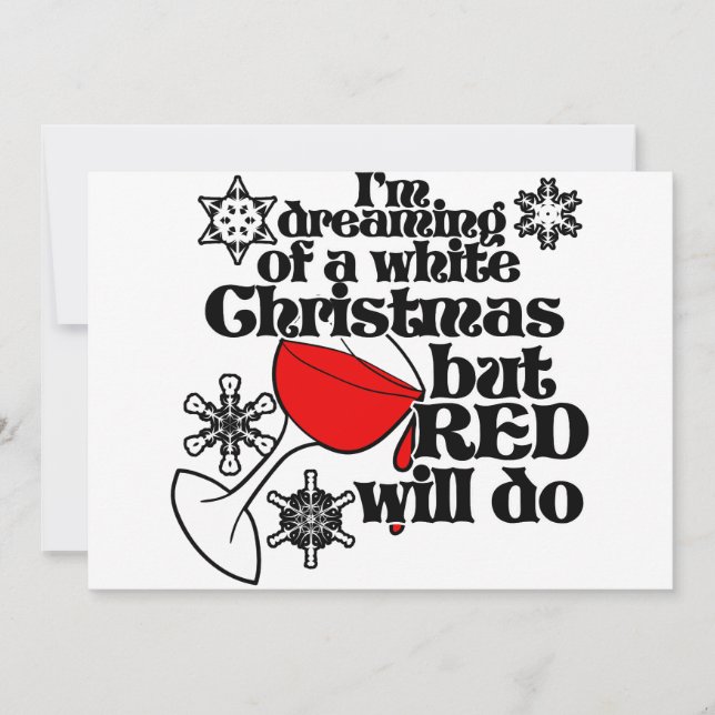 I'm dreaming of a white christmas but red will do invitation (Front)