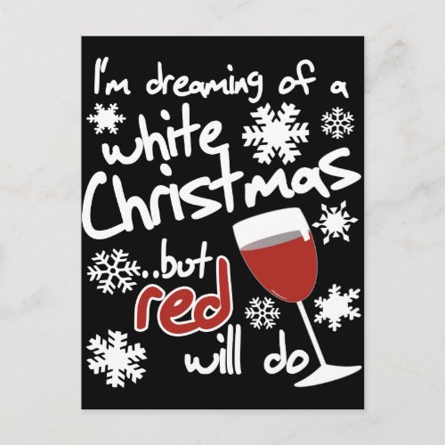 Im dreaming of a white Christmas but red will Holiday Postcard