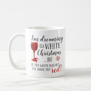 I'm Dreaming Of A White Christmas Coffee Mug