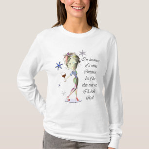 I'm dreaming of a White Christmas, Humourous Gifts T-Shirt