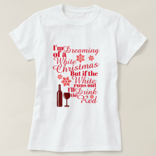 I'm Dreaming of a White Christmas T-Shirt