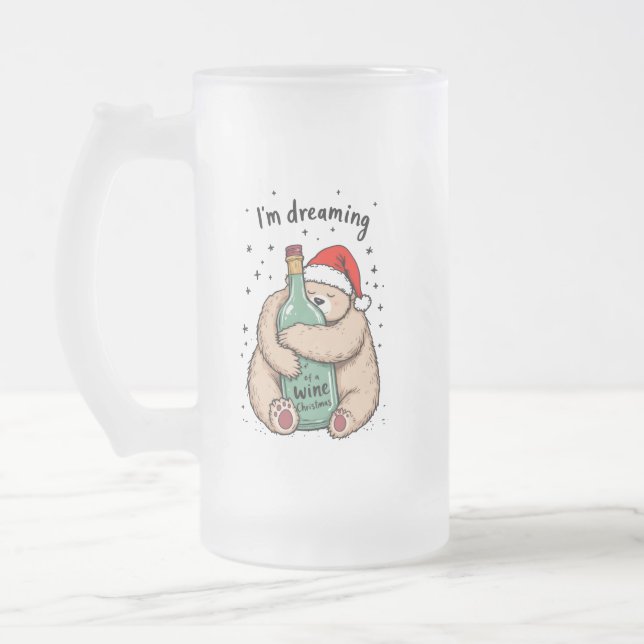 I'm Dreaming of a Wine Christmas  Frosted Glass Beer Mug (Left)