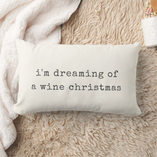 Im Dreaming of a Wine Christmas Lumbar Pillow