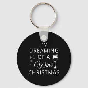 I'm Dreaming Of A Wine Christmas T Keychain