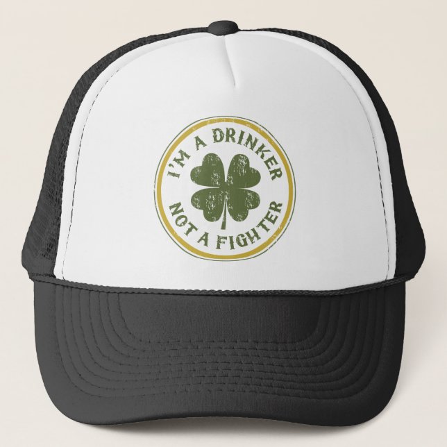 IM DRINKER NOT A FIGHTER TRUCKER HAT (Front)