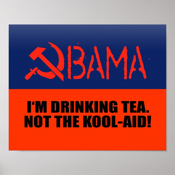 I'm Drinking Tea not Kool Aid Posters