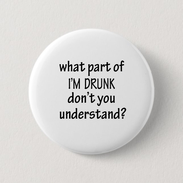 I'm Drunk Button (Front)