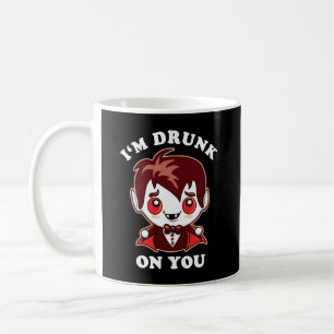 I'm Drunk On You Cute Vampire Love Declaration Coffee Mug