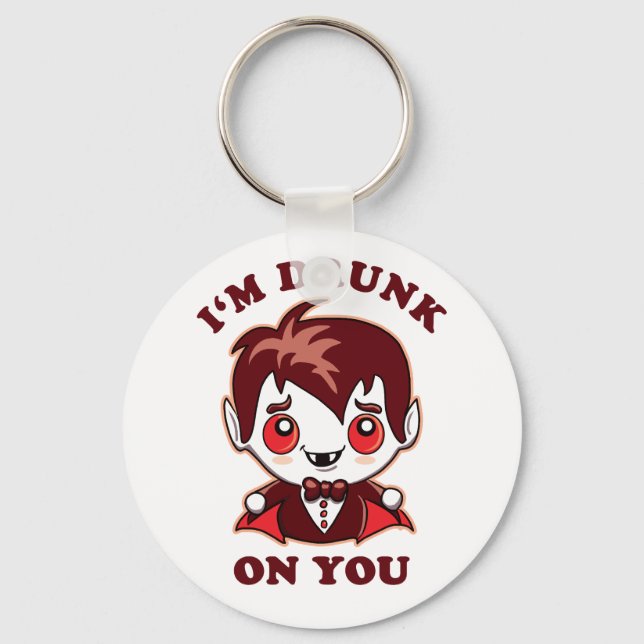 I'm Drunk On You | Cute Vampire Love Declaration Keychain (Front)