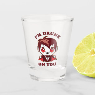 I'm Drunk On You Cute Vampire Love Declaration Shot Glass
