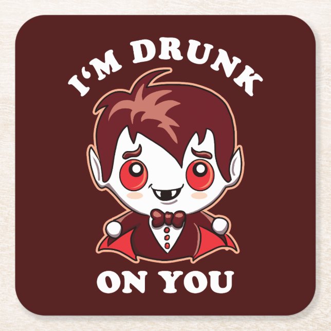 I'm Drunk On You | Cute Vampire Love Declaration Square Paper Coaster (Front)