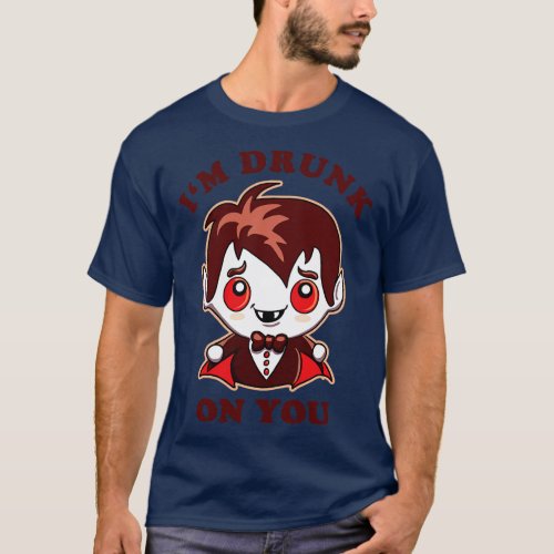 Im Drunk On You kawaii Little Red Vampire 1 T_Shirt