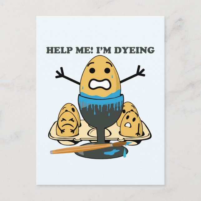 I'm Dyeing Easter Egg Pun Cartoon Holiday Postcard (Front)