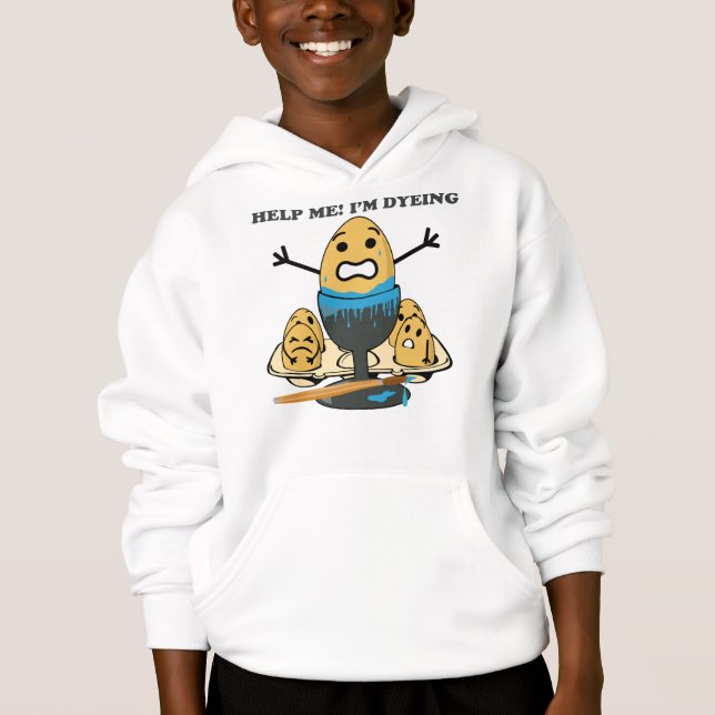 I'm Dyeing Easter Egg Pun Cartoon Hoodie (Front)