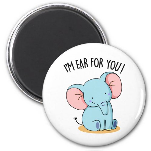 Im Ear For You Funny Elephant Pun  Magnet