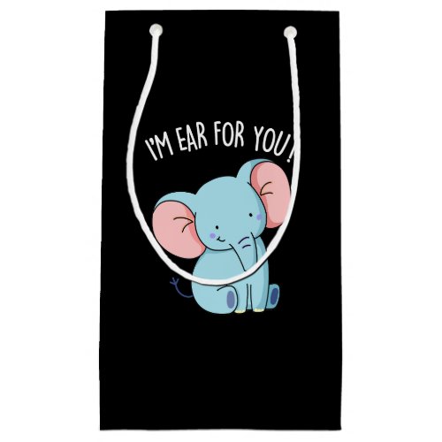 Im Ear For You Funny Elephant Pun  Small Gift Bag