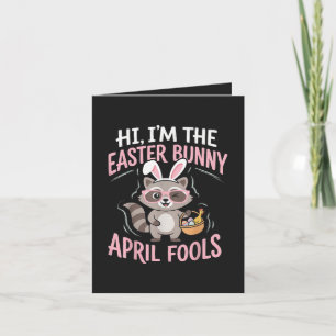 Im Easter Bunny April Fools Holiday Card