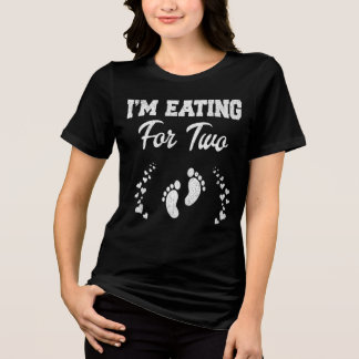 I'm Eating For Two Funny Mothers Day Tri-Blend Shirt