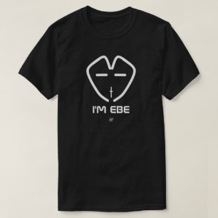 I'm EBE (alien face) T-Shirt