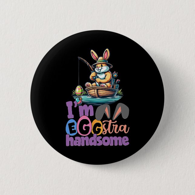 Im Eggstra Handsome Bunny Fishing Byss Fish Easter Button (Front)