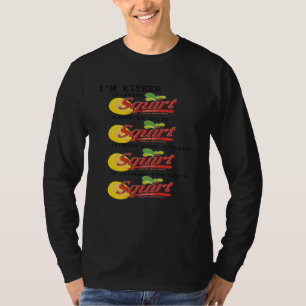 I'm Either Drinking Squirt, I'm Either Drinking Sq T-Shirt
