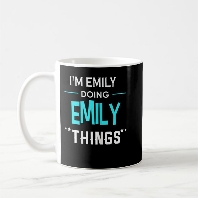 I'm Emily Doing Emily Things Funny First Name Coffee Mug (Left)