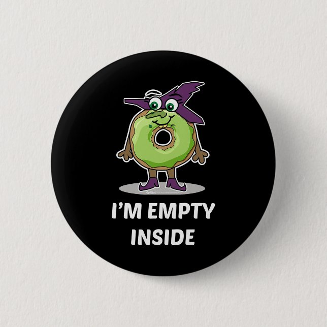 I'm Empty Inside Halloween Donut Design  Button (Front)