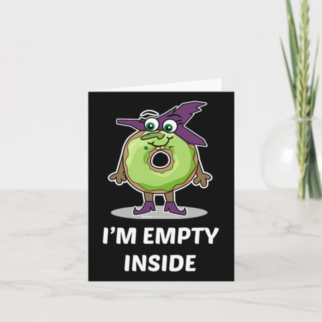 I'm Empty Inside Halloween Donut Design  Card (Front)