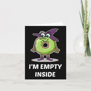 I'm Empty Inside Halloween Donut Design  Card