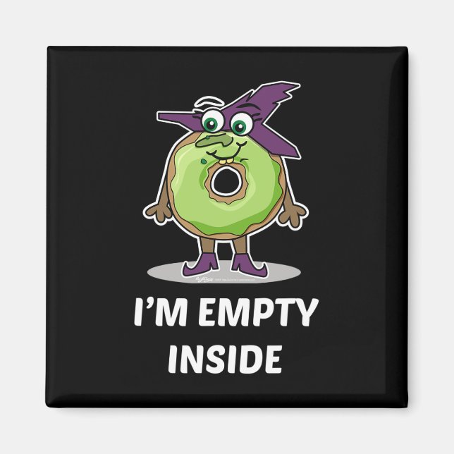 I'm Empty Inside Halloween Donut Design  Magnet (Front)