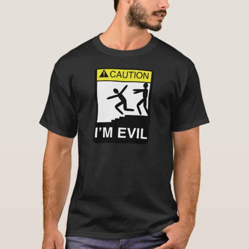 Im Evil T_Shirt
