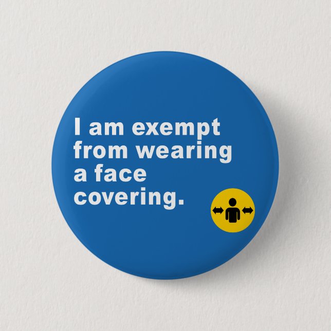 I'm Exempt From Wearing a Face Covering Button (Front)