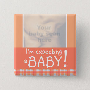 "I'm expecting a BABY!" ultra 3D scan orange badge Pinback Button
