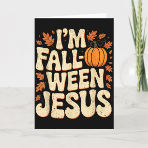 Im Fall-o-ween Jesus Halloween Christian Groovy Pu Card