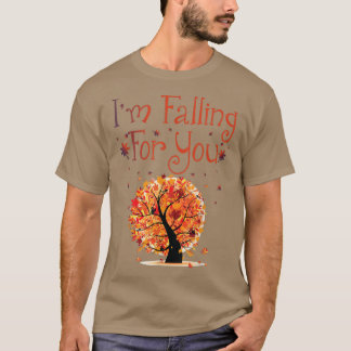 Im Falling For You Autumn Png  T-Shirt