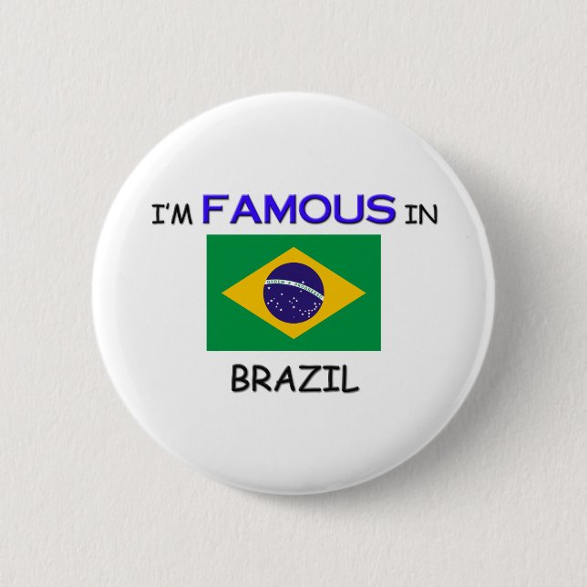 I'm Famous In BRAZIL Button (Front)