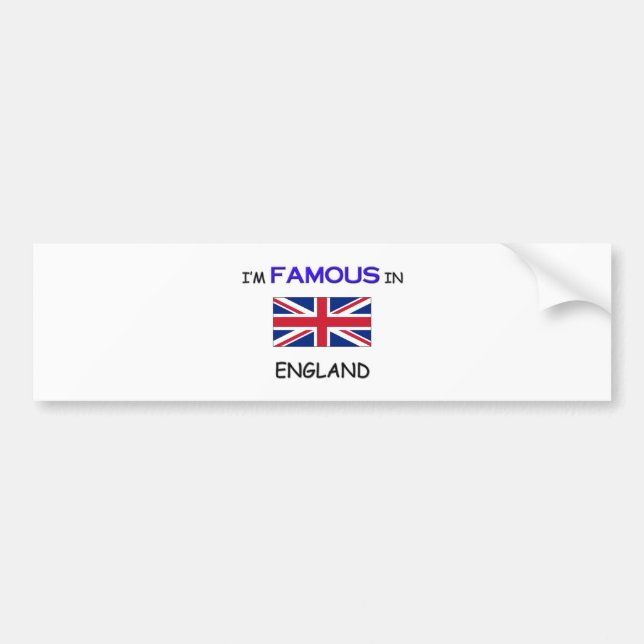 I'm Famous In ENGLAND Bumper Sticker (Front)