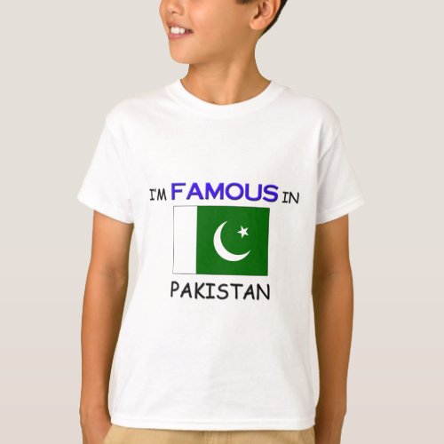 Im Famous In PAKISTAN T_Shirt