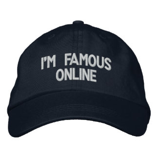 I'm Famous Online Embroidered Baseball Cap