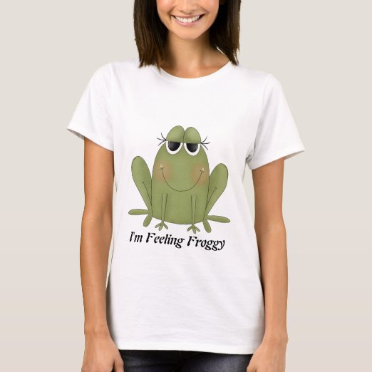 Feeling Froggy T-Shirts - T-Shirt Design & Printing | Zazzle