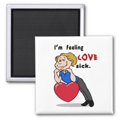 Im Feeling Love Sick Magnet