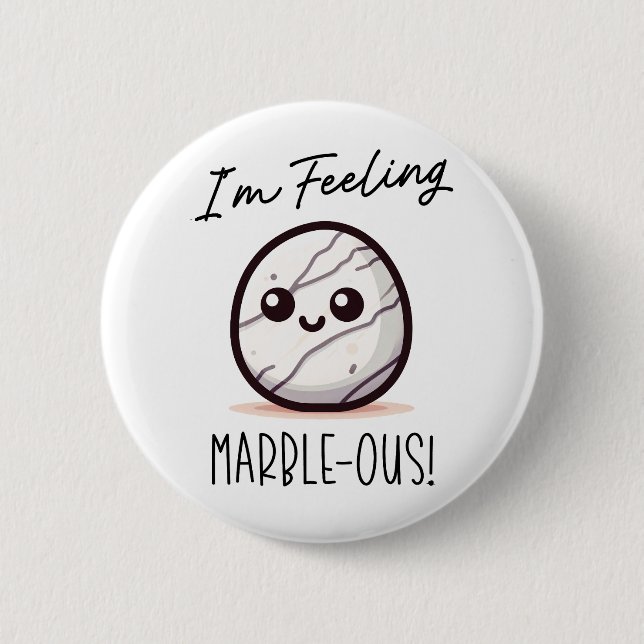 I'm Feeling Marble-ous - Cute Geology Pun Cartoon Button (Front)