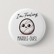 I'm Feeling Marble-ous - Cute Geology Pun Cartoon